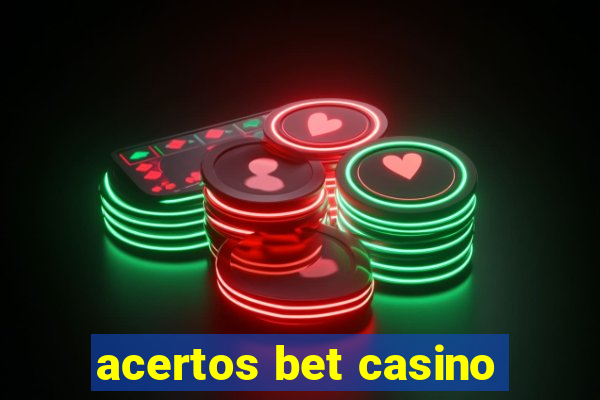 acertos bet casino